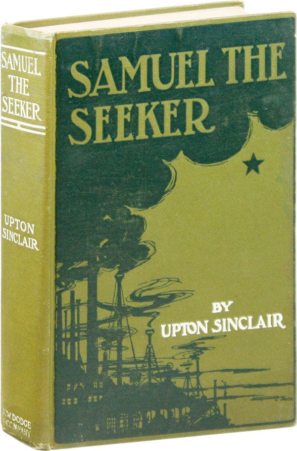 Item #33541] Samuel The Seeker. Upton SINCLAIR