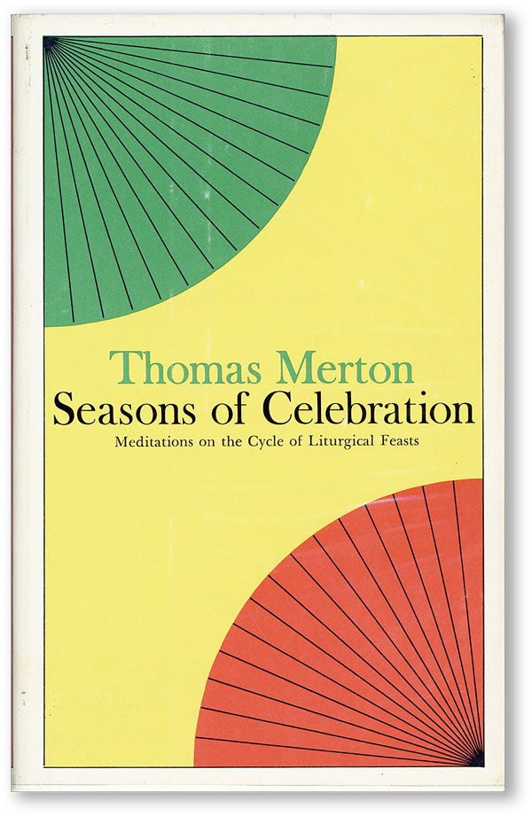 Item #33717] Seasons of Celebration. Thomas MERTON