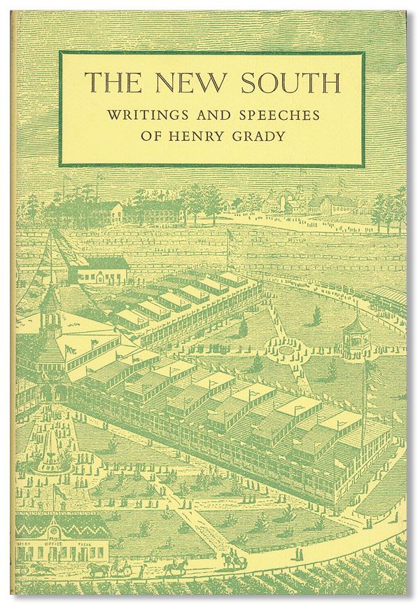 Item #33966] The New South: Writings and Speeches of Henry Grady. Henry GRADY