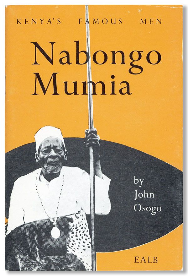 Item #34004] Nabongo Mumia of the Baluyia. John OSOGO