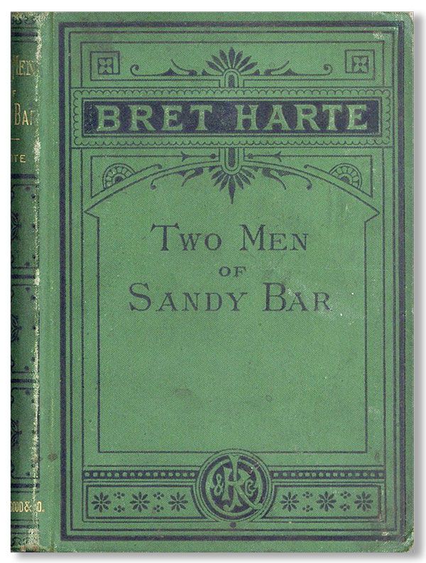 Item #34056] Two Men of Sandy Bar: A Drama. Bret HARTE