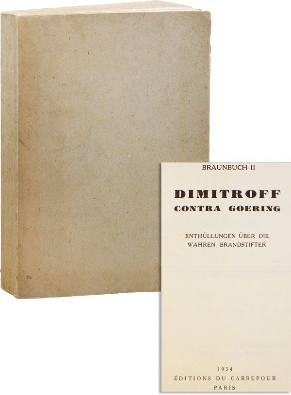 Item #34090] Braunbuch II: Dimitroff contra Goering. Enthüllungen über die Wahren Brandstifter....