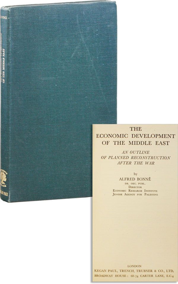 [Item #34097] The Economic Development of the Middle East: An Outline of Planned Reconstruction After the War. Alfred BONN&Eacute;.