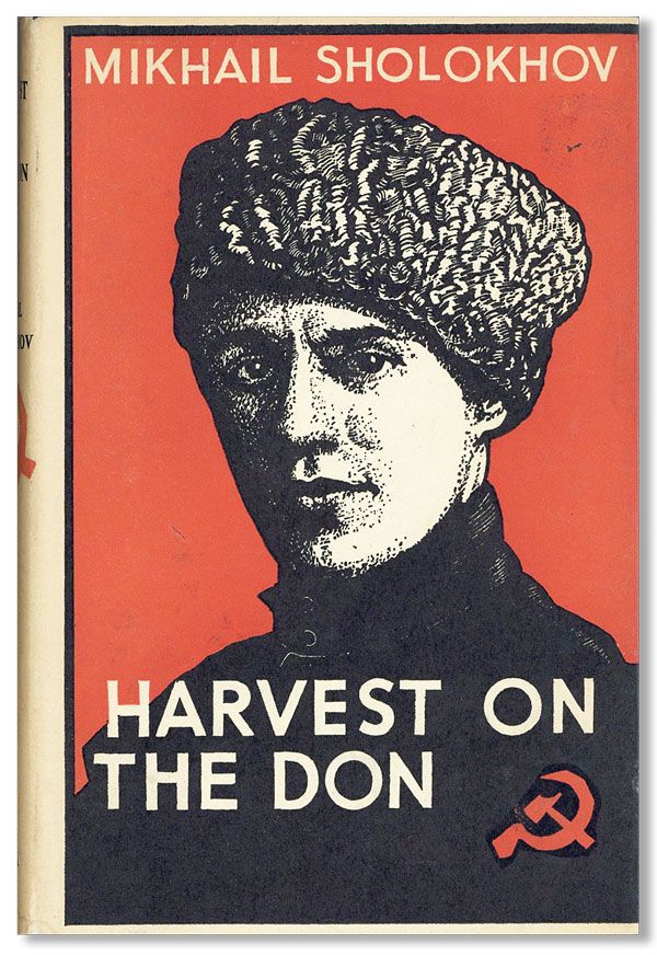 Item #34111] Harvest on the Don: A Sequel to Virgin Soil Upturned. Mikhail SHOLOKHOV, H. C....