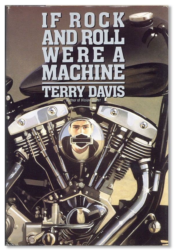 Item #34163] If Rock and Roll Were a Machine. Terry DAVIS