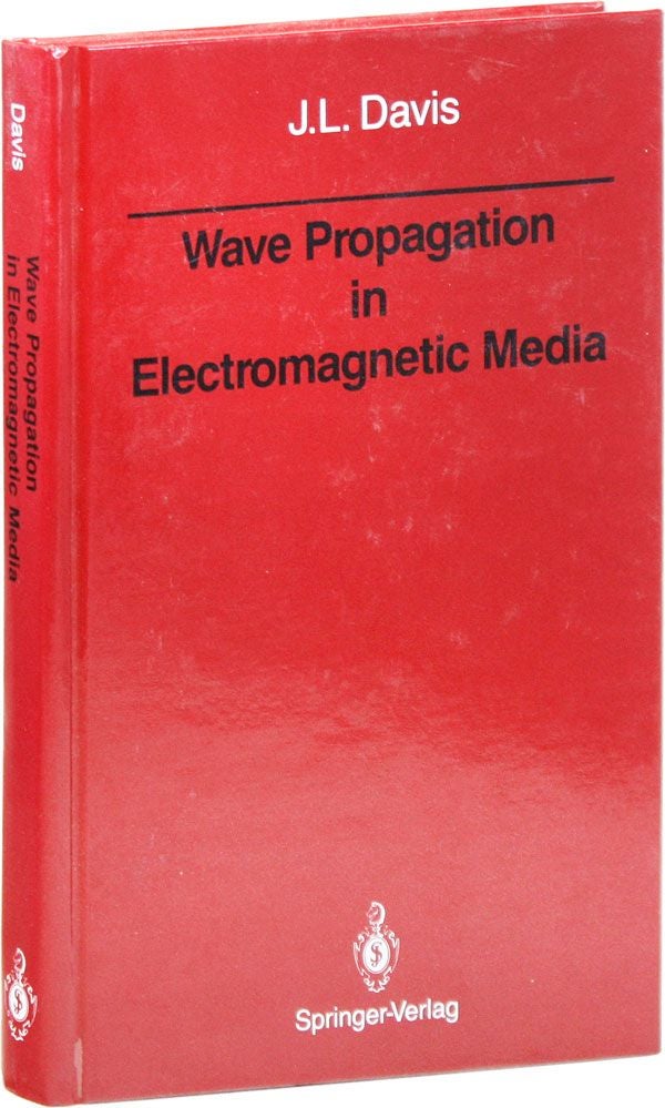 Item #34164] Wave Propagation in Electromagnetic Media. J. L. DAVIS