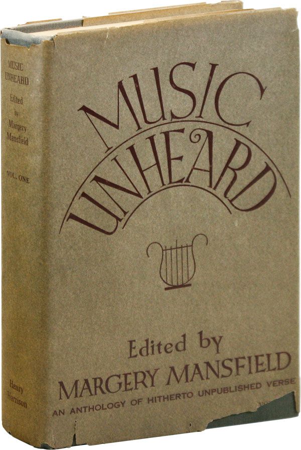 Item #34189] Music Unheard: An Anthology of Hitherto Unpublished Verse [Vol. I only]. Margery...