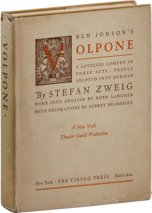 Item #34426] Ben Jonson's Volpone: A Loveless Comedy in 3 Acts, Freely Adapted by Stefan Zweig....