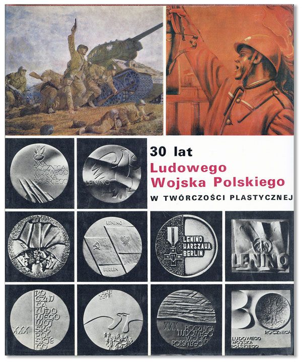 Item #34443] 30 Lat Ludowego Wojska Polskiego w Twórczo ci Plastycznej. Andrzej RUDZINSKI, ed.,...