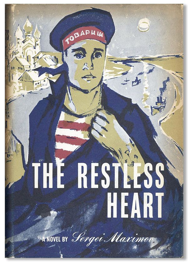 Item #34493] The Restless Heart. Sergei MAXIMOV, trans Henry Reigart