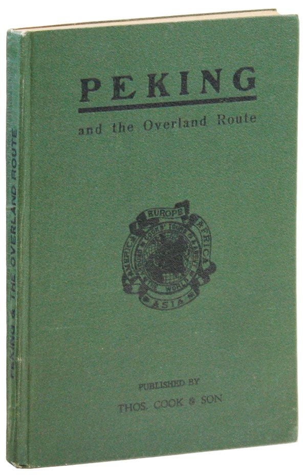 Item #34554] Peking and the Overland Route. THOS. COOK, SON