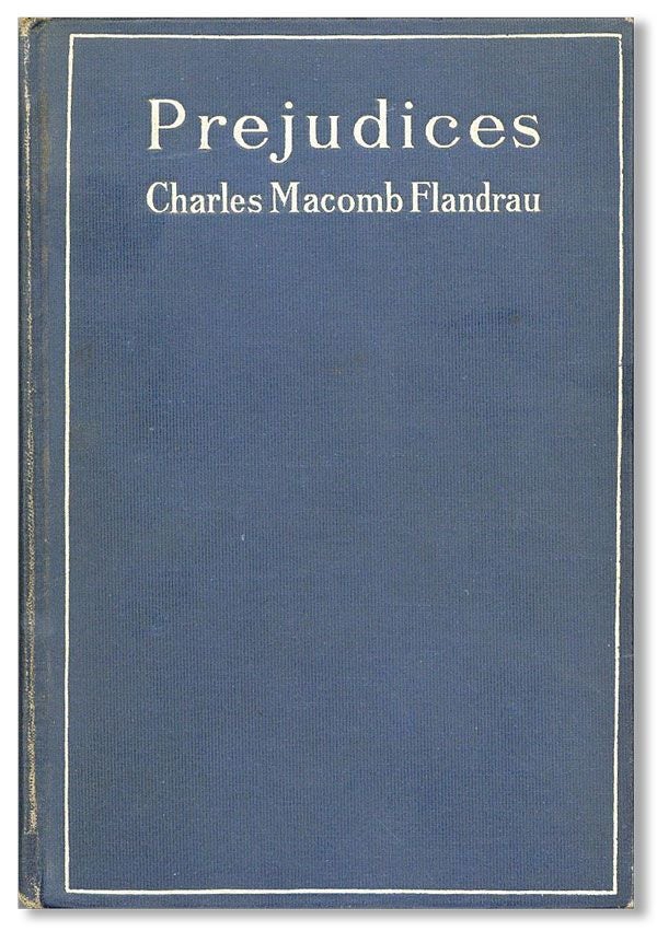 Item #34569] Prejudices. Charles Macomb FLANDRAU