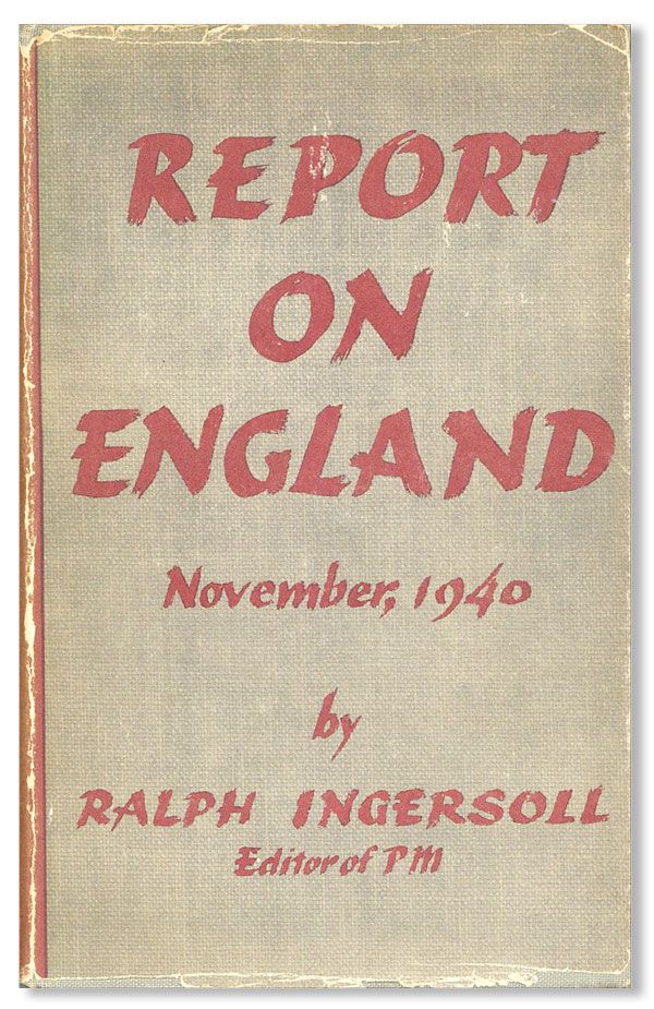 Item #34590] Report on England, November, 1940. Ralph INGERSOLL