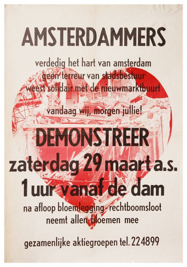 [Item #34690] [Poster] Amsterdammers / Verdedig het Hart van Amsterdam geen terreur van stadsbestuur weest solidair met de Nieuwmarktbuurt vandaag wij, morgen jullie! [Citizens of Amsterdam, protect the heart of the city by saying No to the terror of the City Council...]. GEZAMENLIJKE AKTIEGROEPEN.