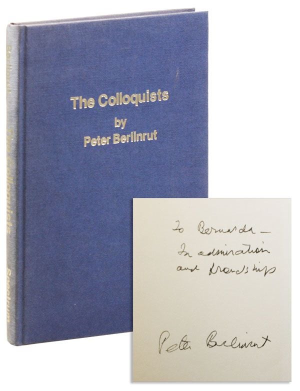 Item #34710] The Colloquists [Inscribed & Signed to Bernarda Shahn]. Peter BERLINRUT