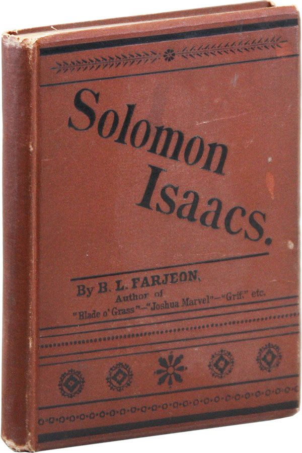 Item #34788] Solomon Isaacs. A Novel. B. L. FARJEON, Benjamin