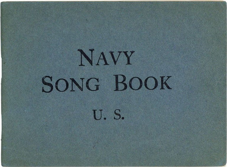 Item #34793] Navy Song Book. MUSIC, NATIONAL COMMITTEE ON ARMY AND NAVY CAMP MUSIC, John HELD