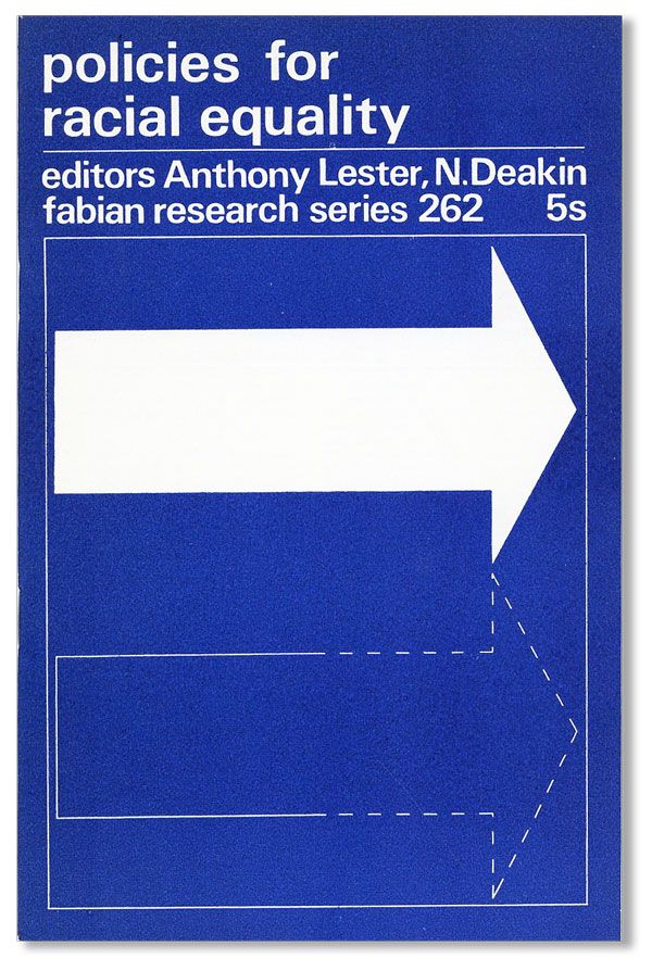 Item #34834] Policies for Racial Equality. Fabian Research Series 262. Anthony LESTER, N. Deakin