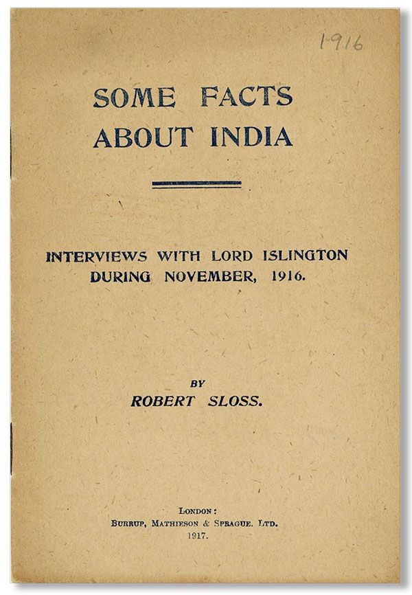 Item #34905] Some Facts About India. Interviews with Lord Islington During November, 1916. Robert...