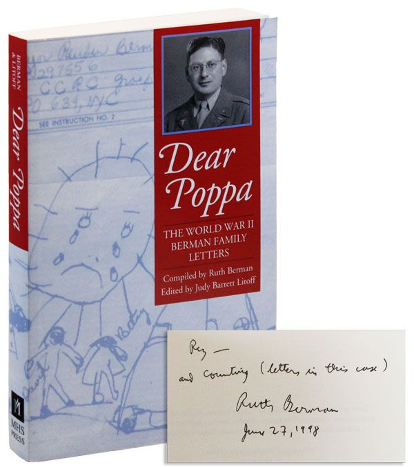 Item #34914] Dear Poppa: The World War II Berman Family Letters [Inscribed]. Ruth BERMAN