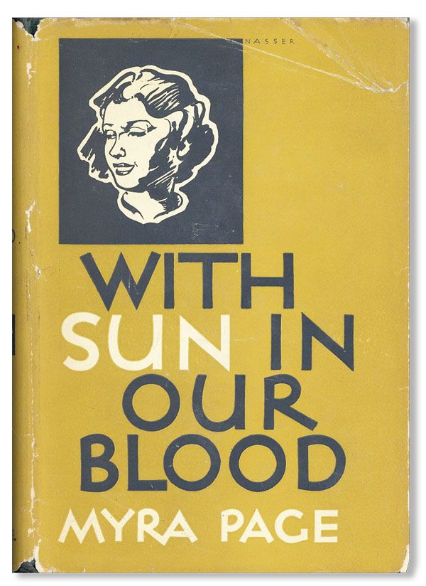 Item #34944] With Sun in Our Blood. Myra PAGE, pseud. Dorothy Markey