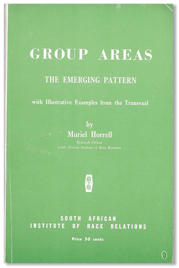 Item #35007] Group Areas: the Emerging Pattern, with Illustrative Examples from the Transvaal....