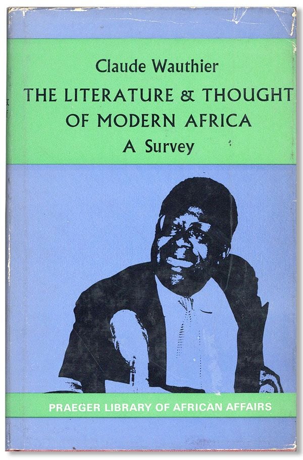 Item #35041] The Literature and Thought of Modern Africa: A Survey. Claude WAUTHIER, trans...