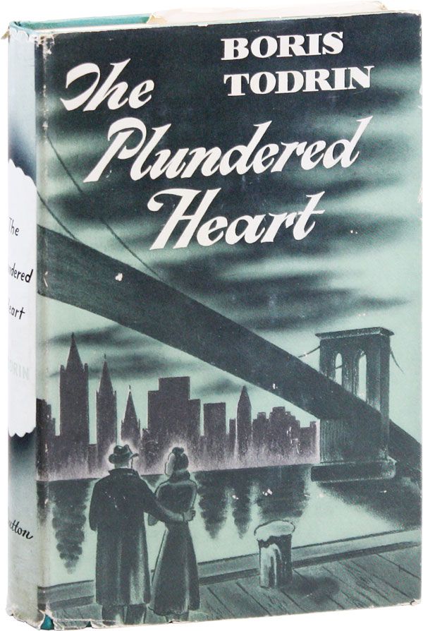 Item #35091] The Plundered Heart. Boris TODRIN