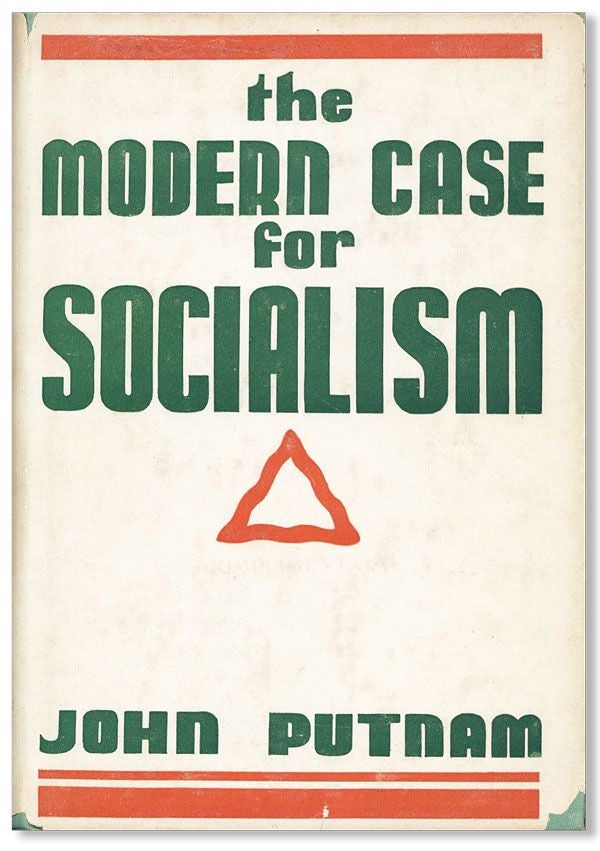Item #35116] The Modern Case for Socialism. John PUTNAM