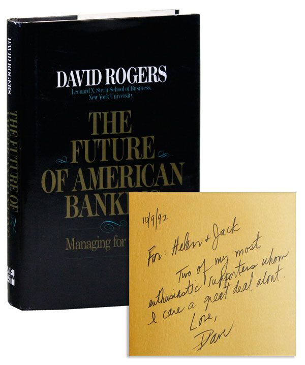 Item #35123] The Future of American Banking: Managing for Change [Inscribed & Signed]. David ROGERS