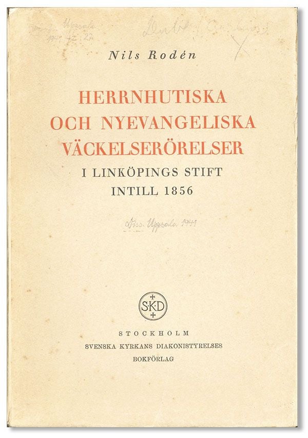 Item #35141] Herrnhutiska och Nyevangeliska Väckelserörelser i Linköpings Stift Intill 1856....