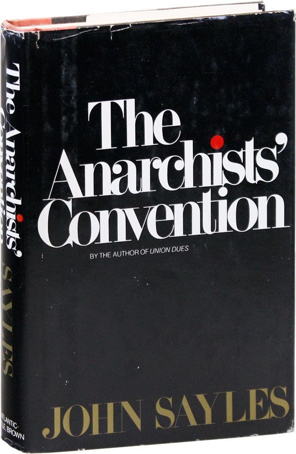 Item #35207] The Anarchists' Convention. John SAYLES