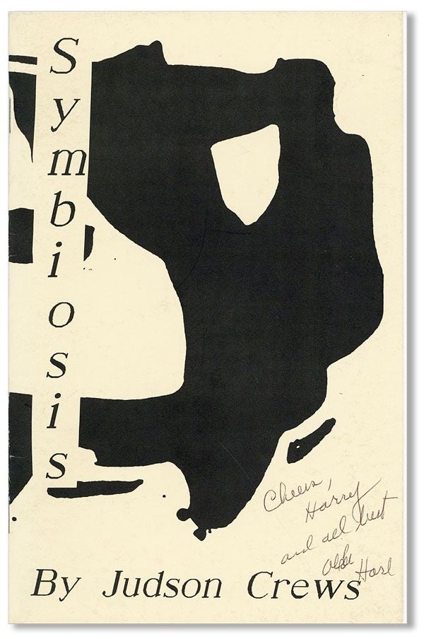 Item #35254] Symbiosis [Inscribed]. Judson CREWS, Harland RISTAU, poems, illustrations
