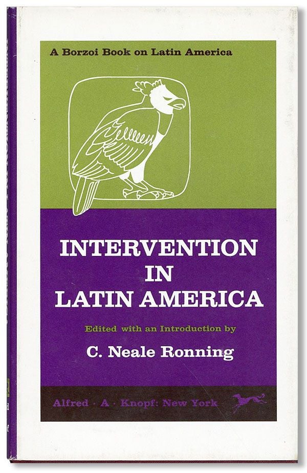 Item #35344] Intervention in Latin America. C. Neale RONNING, ed., intro