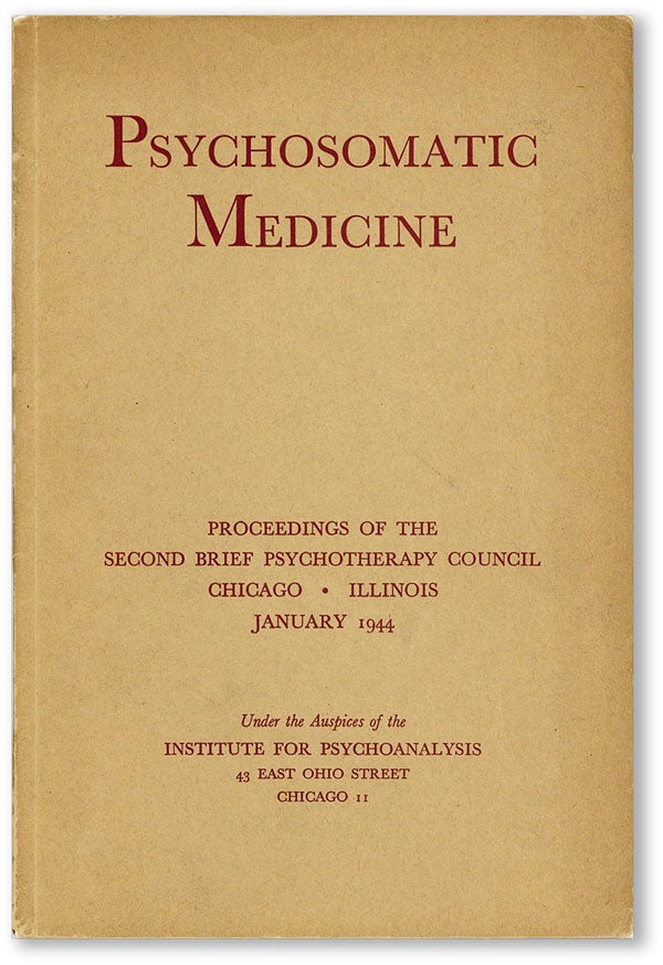 Item #35462] Psychosomatic Medicine: Proceedings of the Second Brief Psychotherapy Council,...