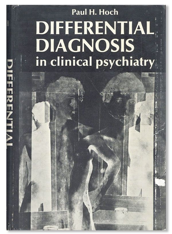 Item #35471] Differential Diagnosis in Clinical Psychiatry: The Lectures of Paul H. Hoch, M.D....