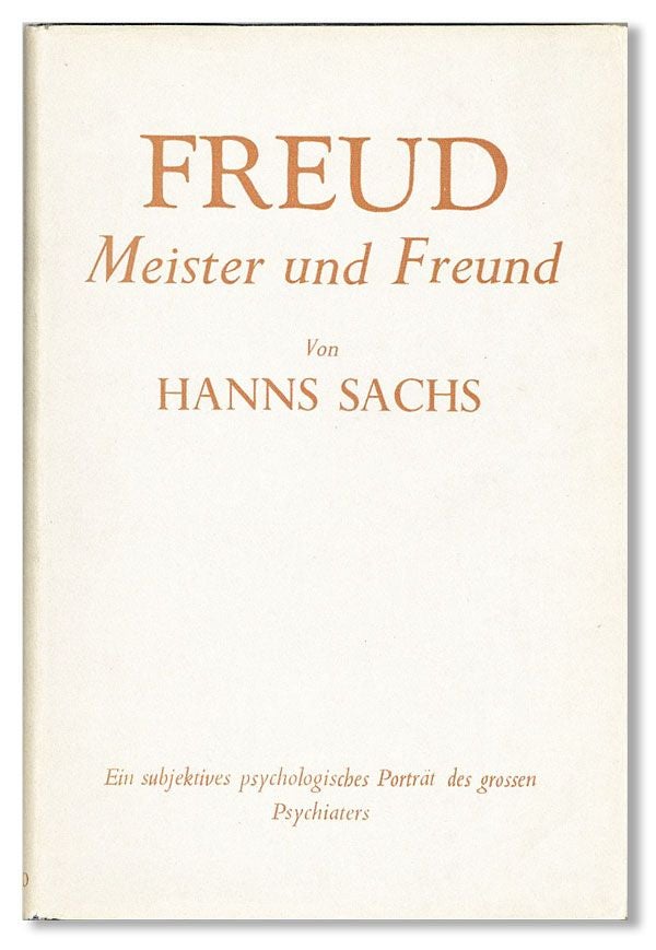 Item #35473] Freud: Meister und Freund. Hanns SACHS, trans Emmy Sachs