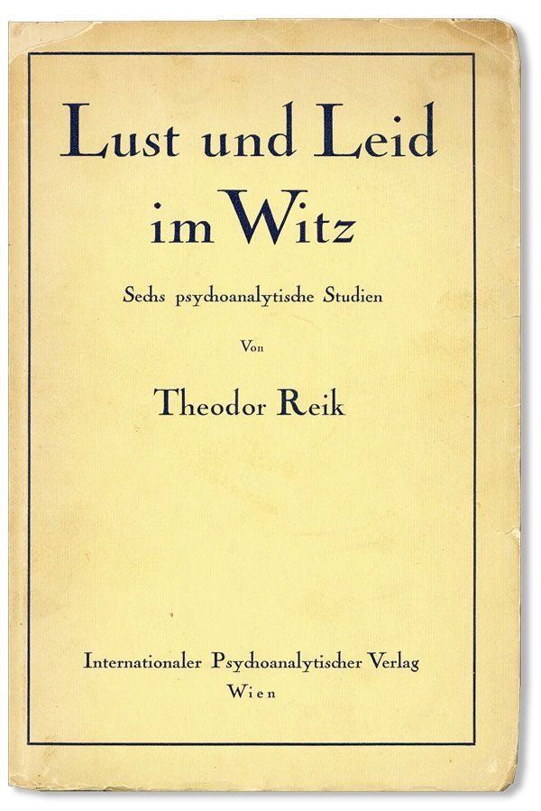 Item #35546] Lust und Leid im Witz: Sechs Psychoanalytische Studien. Theodor REIK