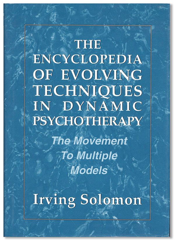 Item #35635] The Encyclopedia of Evolving Techniques in Psychodynamic Therapy [Dust Jacket Title:...