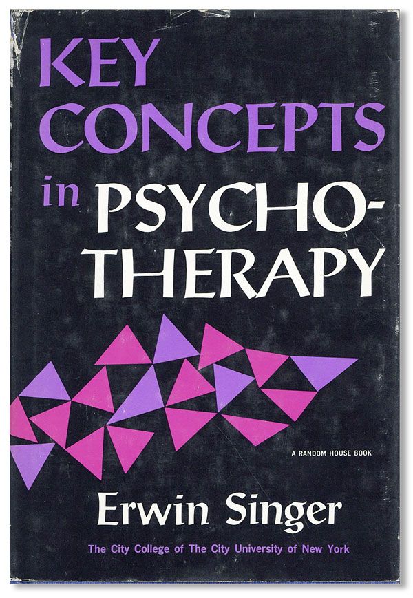 Item #35707] Key Concepts in Psychotherapy. Erwin SINGER, foreword Edward S. Tauber