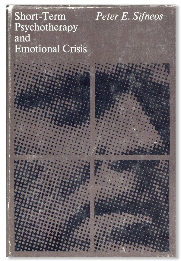 Item #35753] Short-Term Psychotherapy and Emotional Crisis. Peter E. SIFNEOS