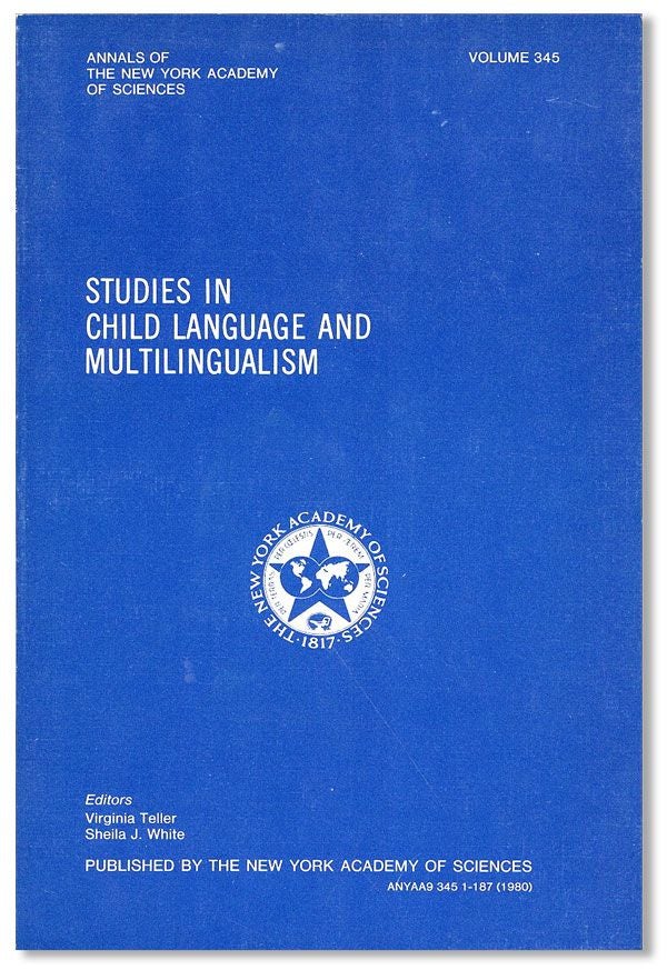 Item #35756] Studies in Child Language and Multilingualism. Virginia TELLER, eds Sheila J. White