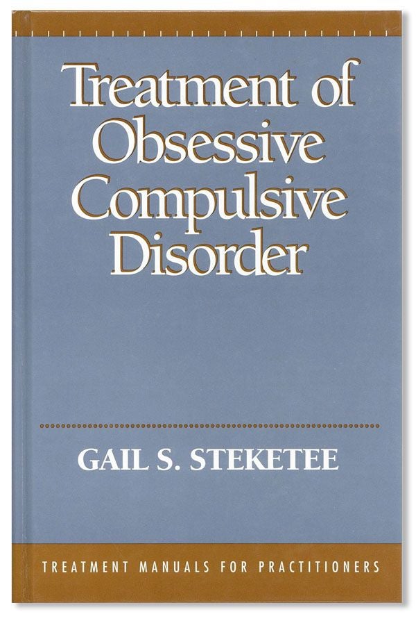 Item #35803] Treatment of Obsessive Compulsive Disorder [Review Copy]. Gail S. STEKETEE