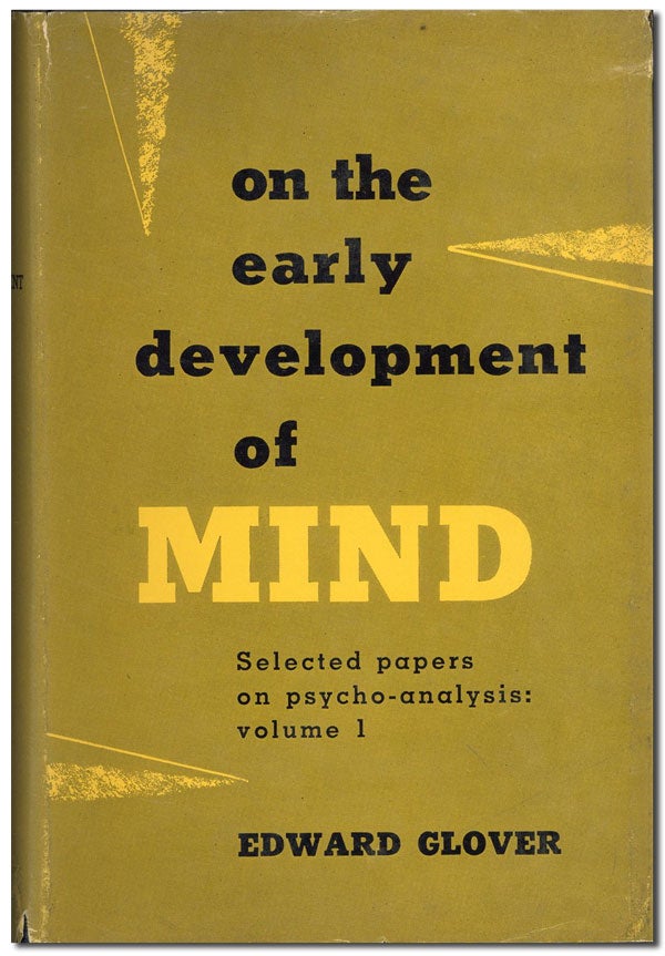 Item #35824] On the Early Development of Mind. Edward GLOVER
