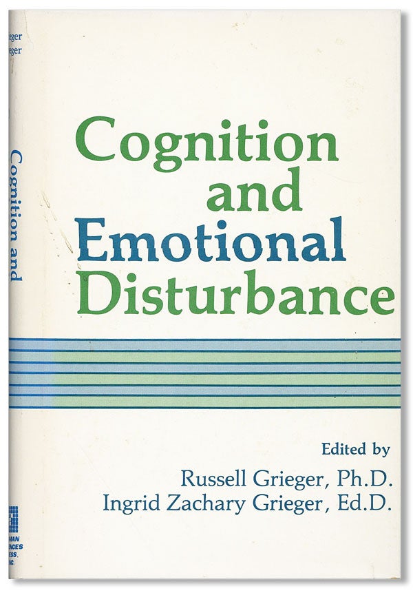 Item #35973] Cognition and Emotional Disturbance. Russell GRIEGER, eds Ingrid Zachary Grieger