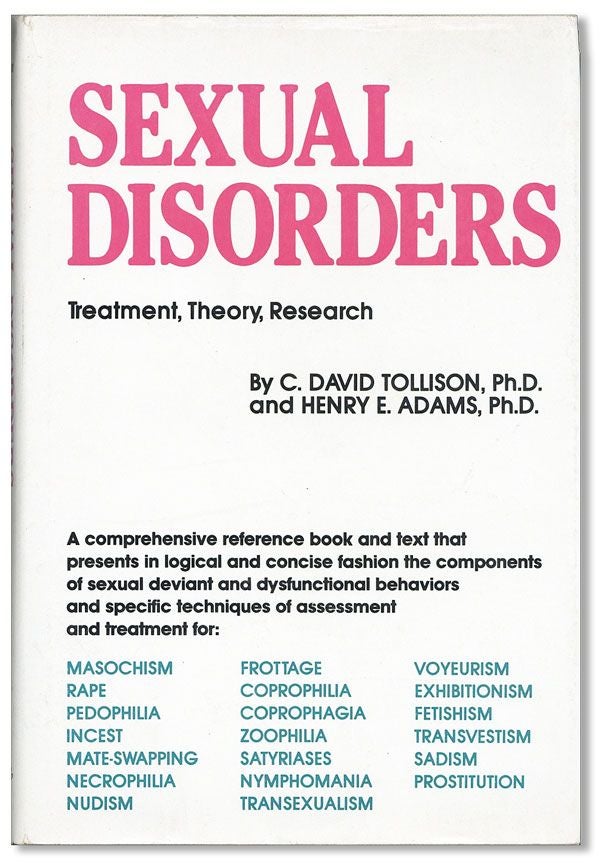 Item #35997] Sexual Disorders: Treatment, Theory, Research. C. David TOLLISON, Henry E. Adams