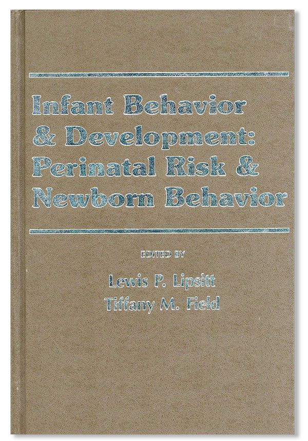Item #36016] Infant Behavior and Development: Perinatal Risk and Newborn Behavior. Lewis P....