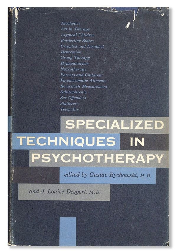 Item #36027] Specialized Techniques in Psychotherapy. Gustav BYCHOWSKI, eds J. Louise Despert