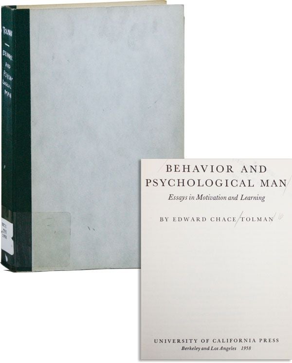 Item #36090] Behavior and Psychological Man: Essays in Motivation and Learning. Edward Chace TOLMAN