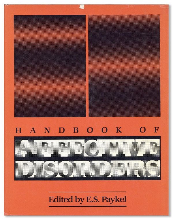 Item #36281] Handbook of Affective Disorders. E. S. PAYKEL, ed